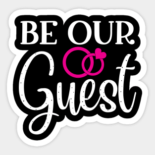 Be Our Guest Sticker